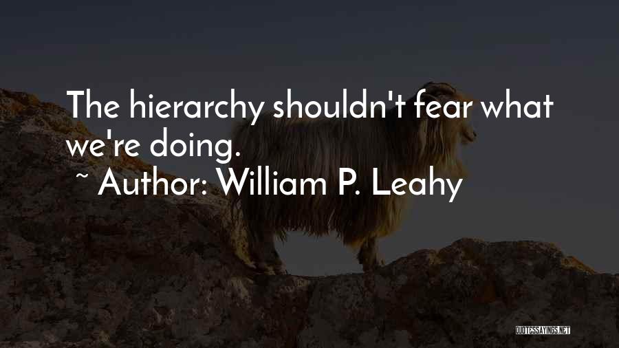 Leahy Quotes By William P. Leahy