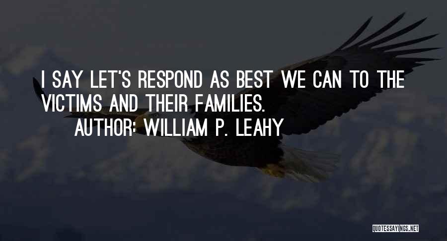 Leahy Quotes By William P. Leahy