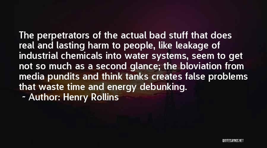 Leakage Quotes By Henry Rollins