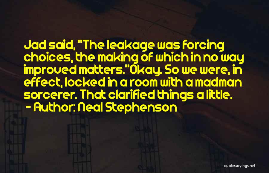 Leakage Quotes By Neal Stephenson