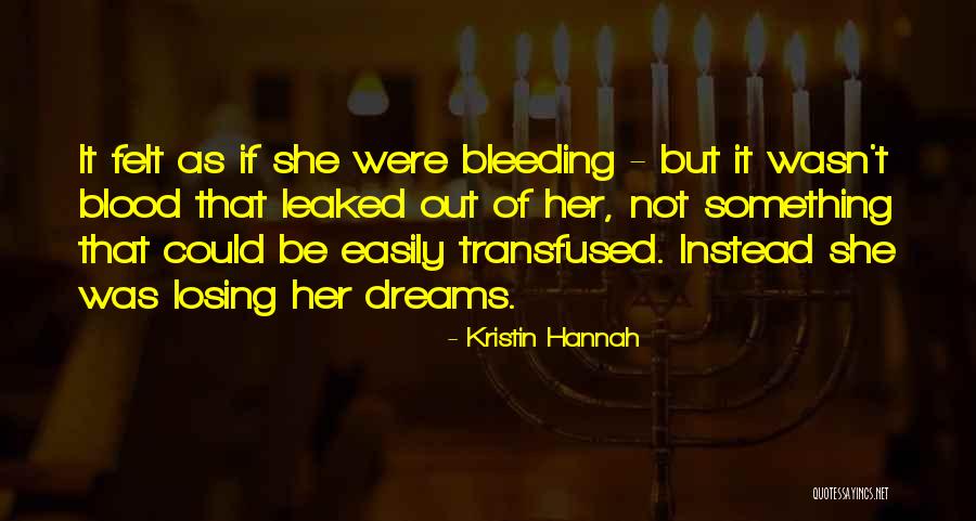 Leaked Quotes By Kristin Hannah Leaked Quotes By Kristin Hannah