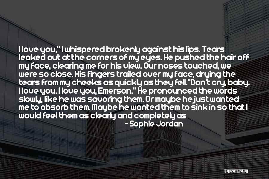 Leaked Quotes By Sophie Jordan Leaked Quotes By Sophie Jordan