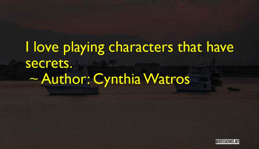 Leaker Mode Quotes By Cynthia Watros
