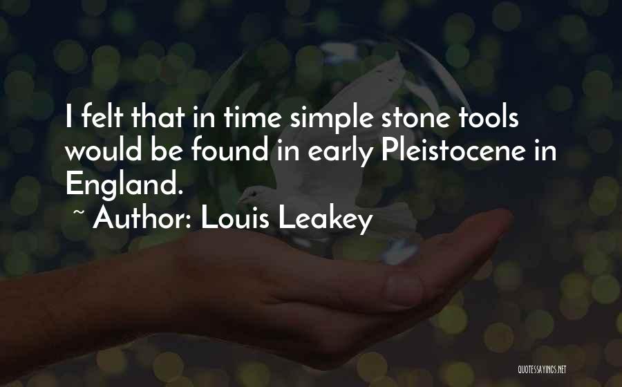 Leakey Quotes By Louis Leakey