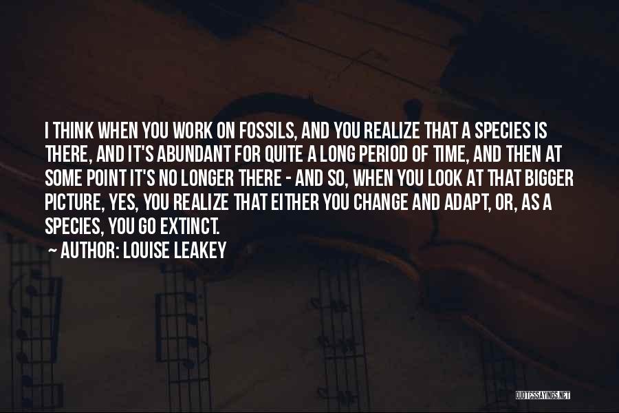 Leakey Quotes By Louise Leakey