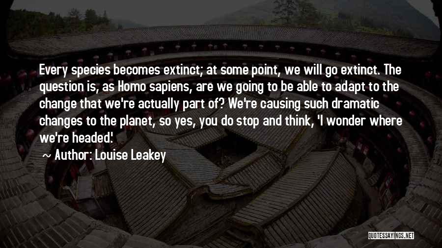 Leakey Quotes By Louise Leakey