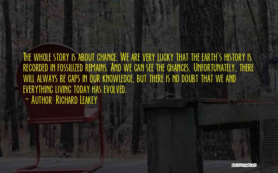 Leakey Quotes By Richard Leakey