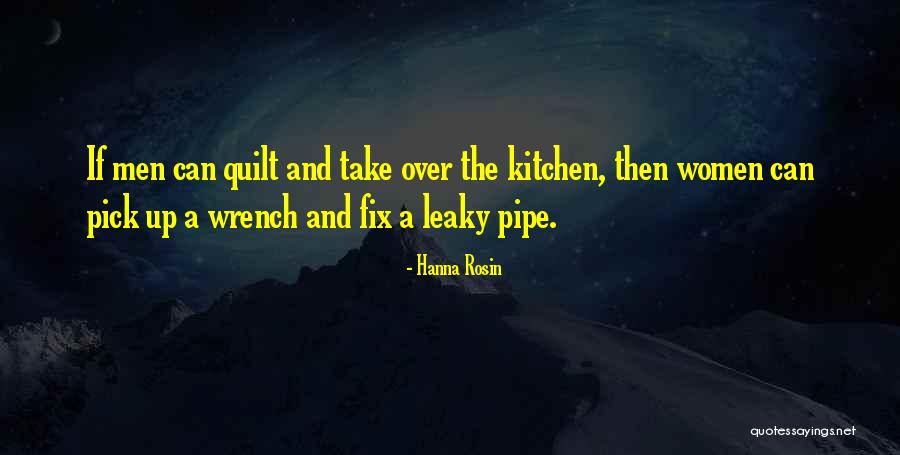 Leaky Pipe Quotes By Hanna Rosin Leaky Pipe Quotes By Hanna Rosin
