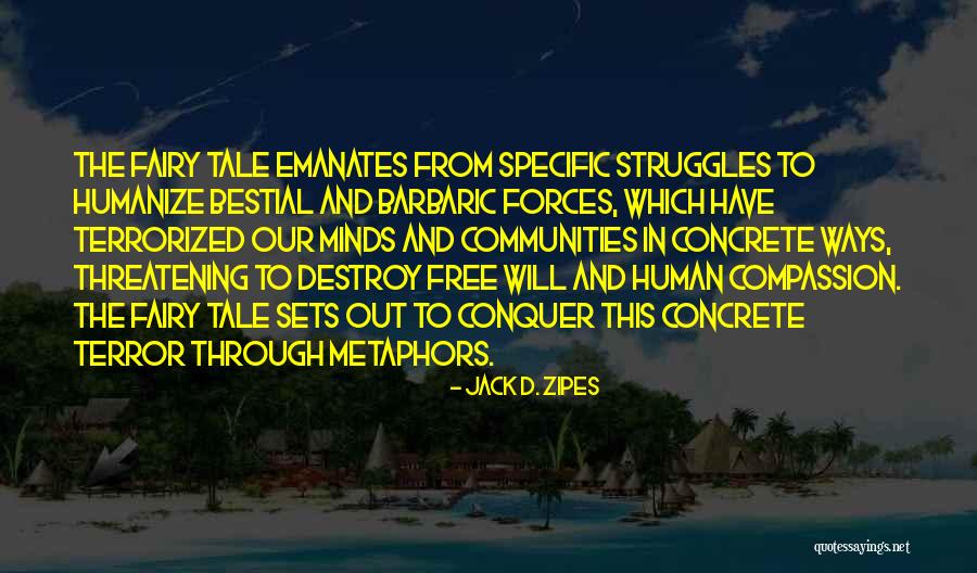 Lealan Quotes By Jack D. Zipes Lealan Quotes By Jack D. Zipes