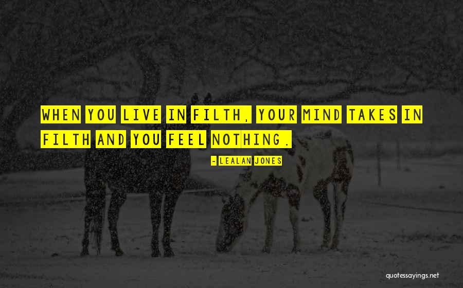 Lealan Quotes By LeAlan Jones Lealan Quotes By LeAlan Jones