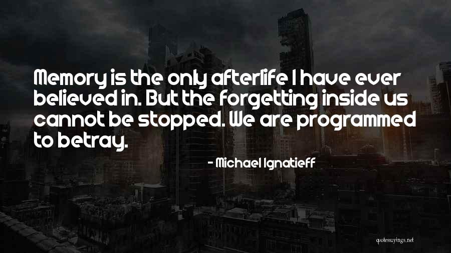Lealier Quotes By Michael Ignatieff Lealier Quotes By Michael Ignatieff