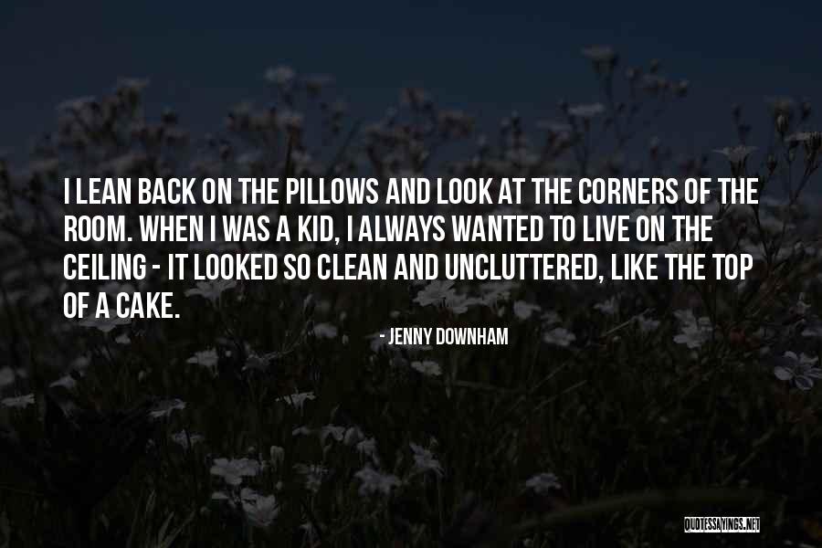 Lean Back Quotes By Jenny Downham