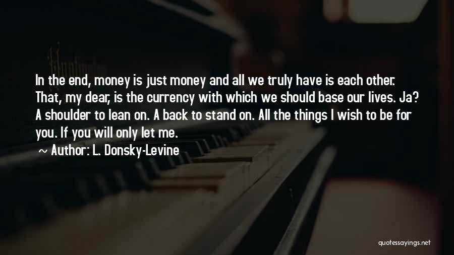 Lean Back Quotes By L. Donsky-Levine