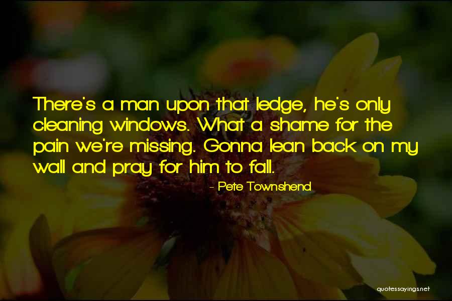 Lean Back Quotes By Pete Townshend