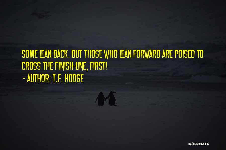 Lean Back Quotes By T.F. Hodge