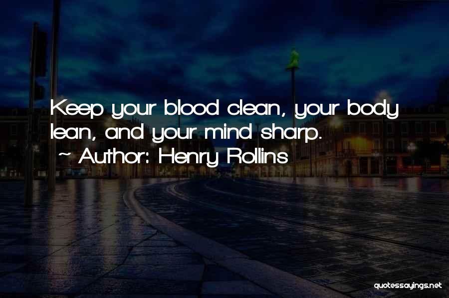 Lean Body Quotes By Henry Rollins