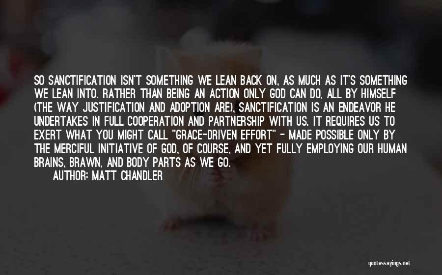 Lean Body Quotes By Matt Chandler