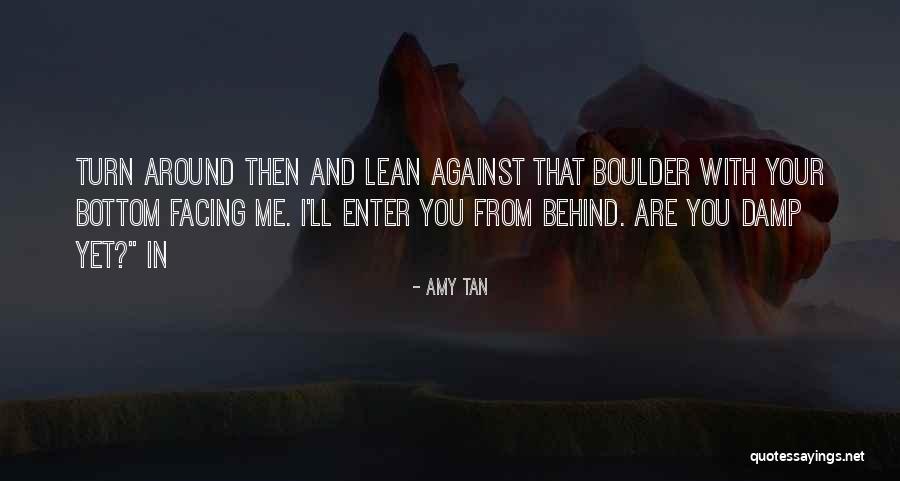Lean In Me Quotes By Amy Tan Lean In Me Quotes By Amy Tan