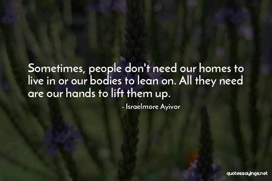 Lean In Me Quotes By Israelmore Ayivor Lean In Me Quotes By Israelmore Ayivor