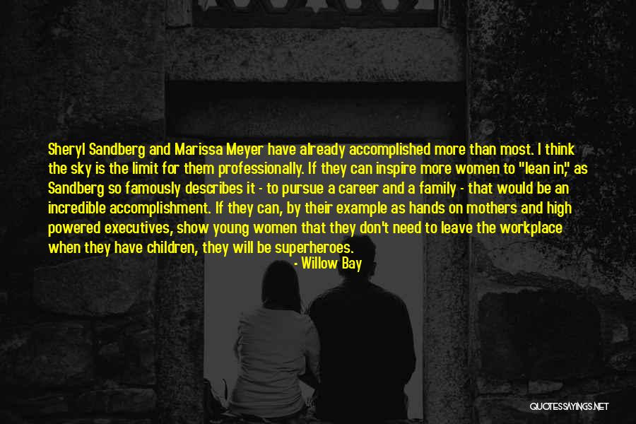 Lean In Sheryl Quotes By Willow Bay