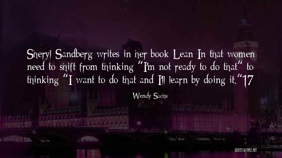 Lean In Sheryl Sandberg Quotes By Wendy Sachs Lean In Sheryl Sandberg Quotes By Wendy Sachs