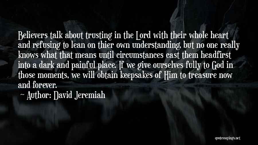 Lean On God Quotes By David Jeremiah