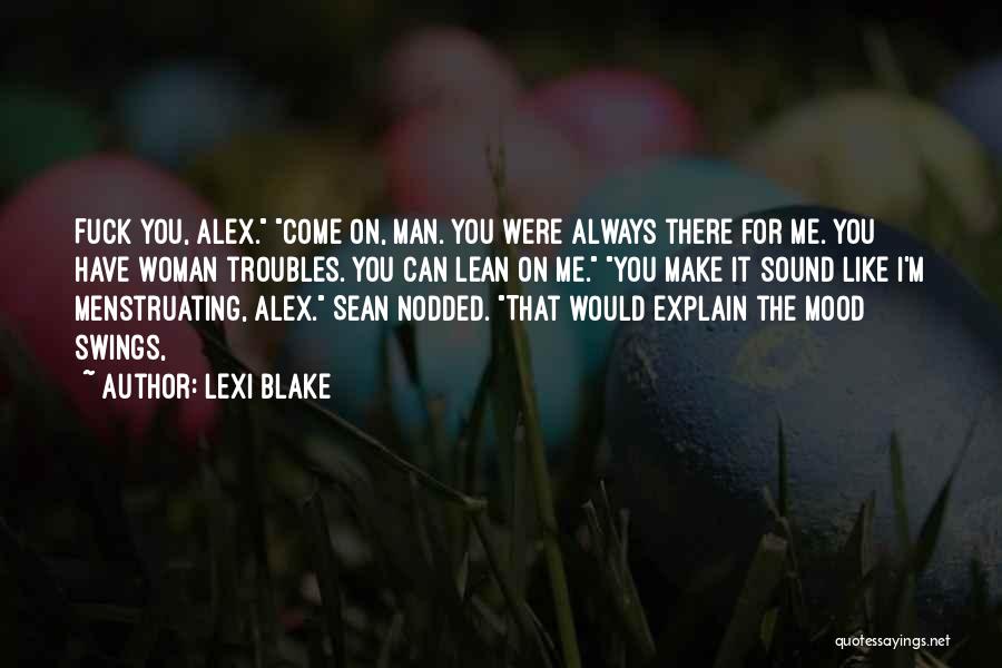 Lean On Me Quotes By Lexi Blake