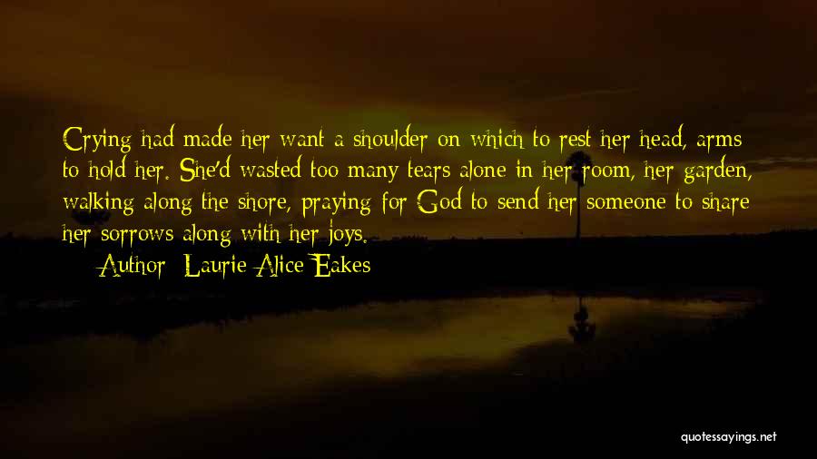 Lean On My Shoulder Quotes By Laurie Alice Eakes