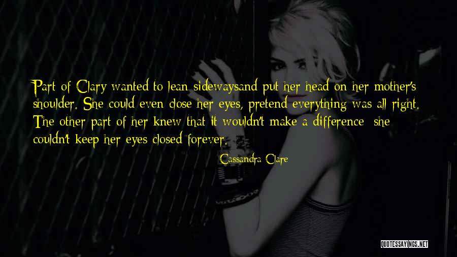 Lean On Shoulder Quotes By Cassandra Clare Lean On Shoulder Quotes By Cassandra Clare