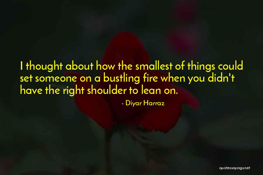Lean On Shoulder Quotes By Diyar Harraz Lean On Shoulder Quotes By Diyar Harraz