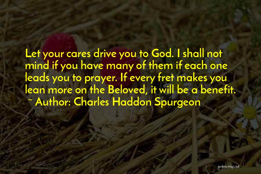 Lean On To God Quotes By Charles Haddon Spurgeon