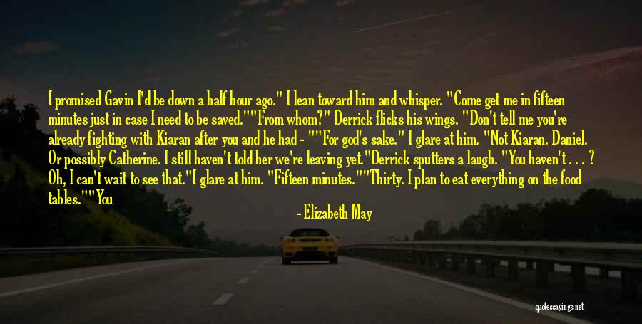 Lean On To God Quotes By Elizabeth May Lean On To God Quotes By Elizabeth May