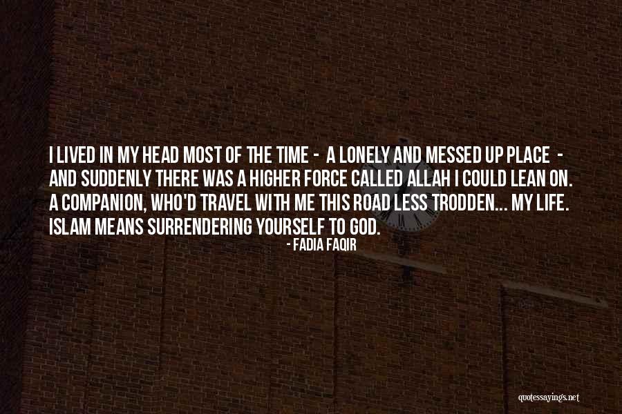 Lean On To God Quotes By Fadia Faqir Lean On To God Quotes By Fadia Faqir