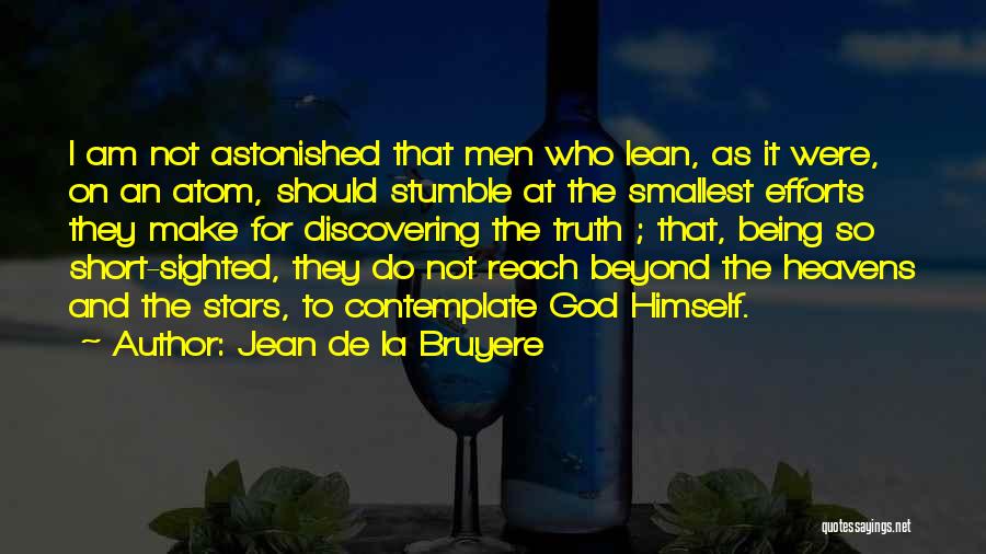 Lean On To God Quotes By Jean De La Bruyere