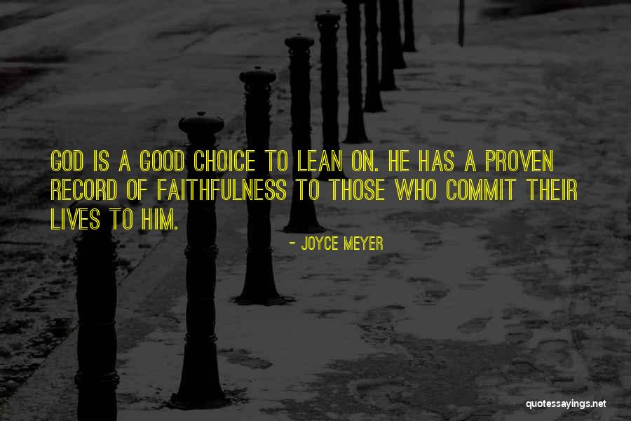 Lean On To God Quotes By Joyce Meyer Lean On To God Quotes By Joyce Meyer