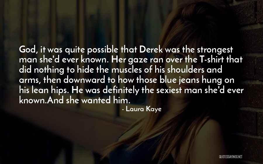 Lean On To God Quotes By Laura Kaye Lean On To God Quotes By Laura Kaye