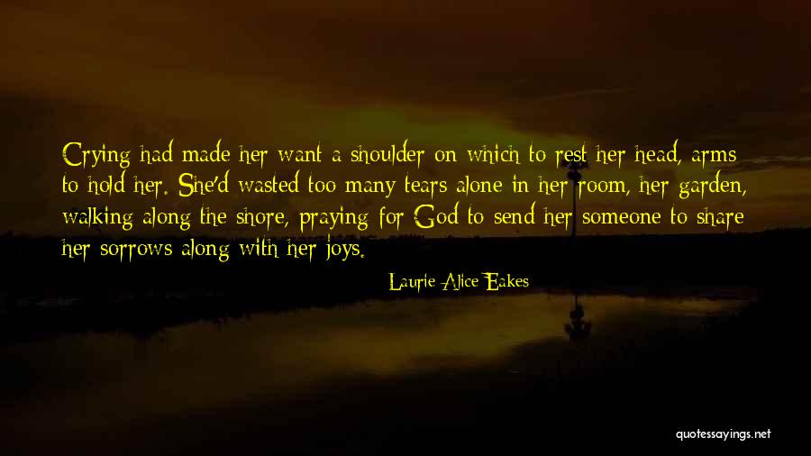 Lean On To God Quotes By Laurie Alice Eakes