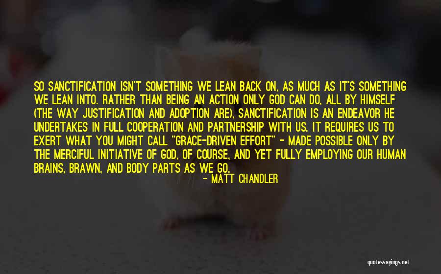 Lean On To God Quotes By Matt Chandler Lean On To God Quotes By Matt Chandler