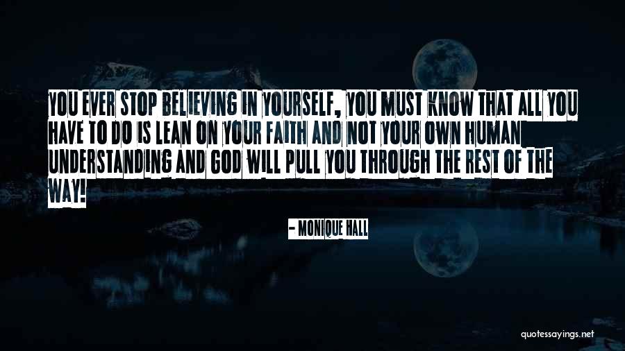 Lean On To God Quotes By Monique Hall