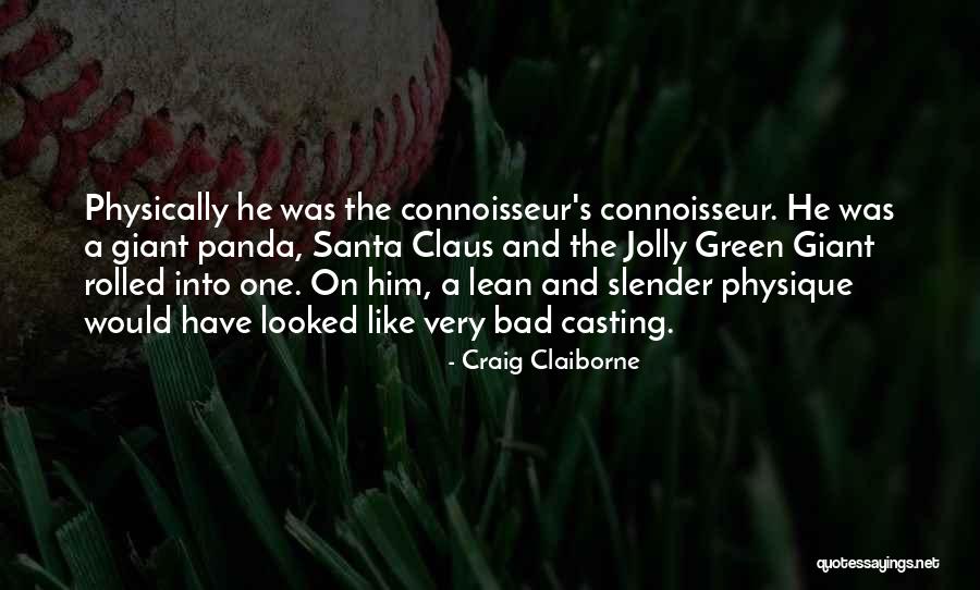 Lean Physique Quotes By Craig Claiborne Lean Physique Quotes By Craig Claiborne