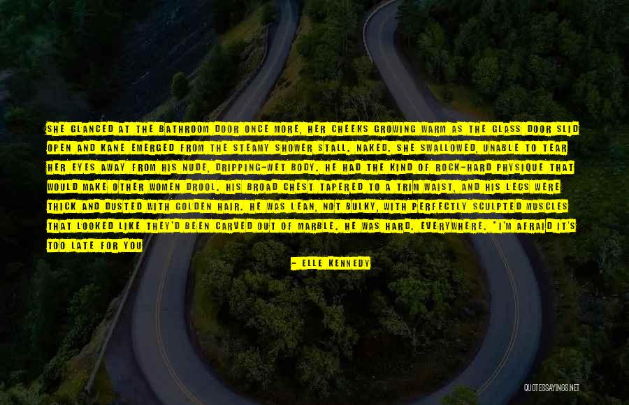 Lean Physique Quotes By Elle Kennedy Lean Physique Quotes By Elle Kennedy