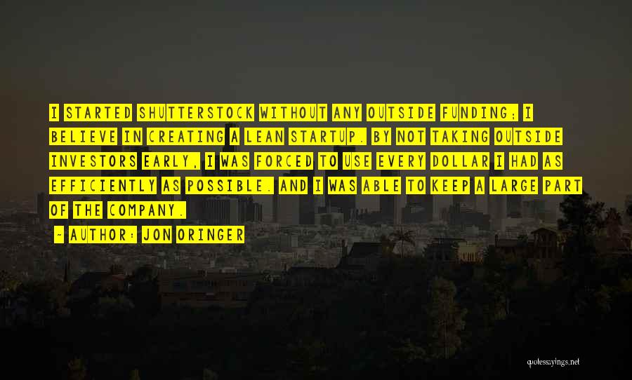 Lean Startup Quotes By Jon Oringer