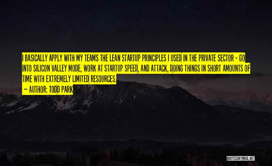 Lean Startup Quotes By Todd Park