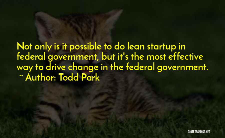 Lean Startup Quotes By Todd Park