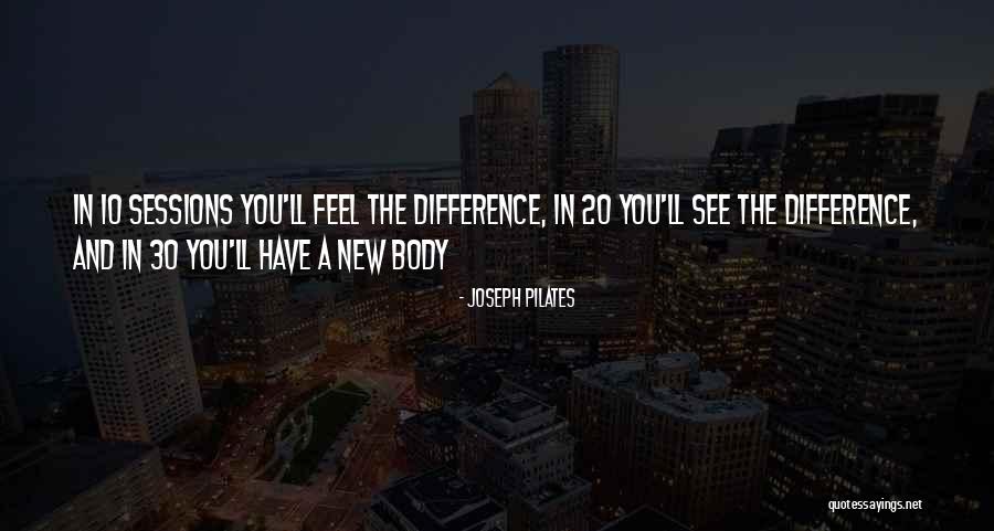 Leandria Johnson Quotes By Joseph Pilates