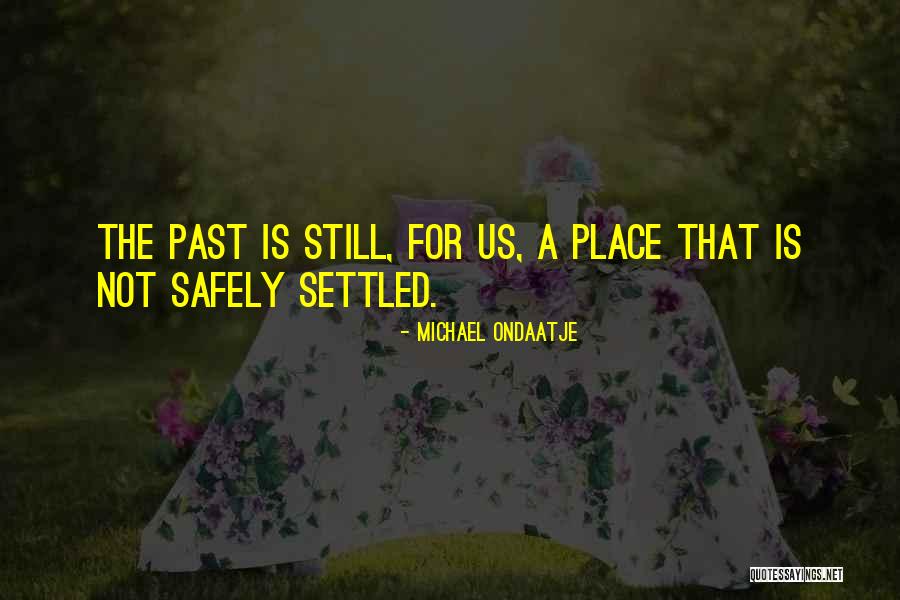Leandria Johnson Quotes By Michael Ondaatje
