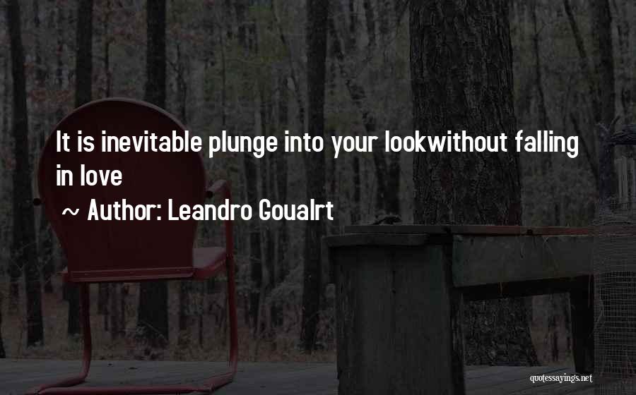 Leandro Goualrt Quotes 2124821