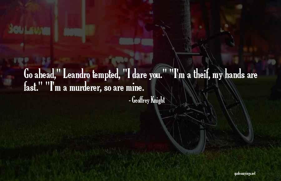Leandro Quotes By Geoffrey Knight Leandro Quotes By Geoffrey Knight