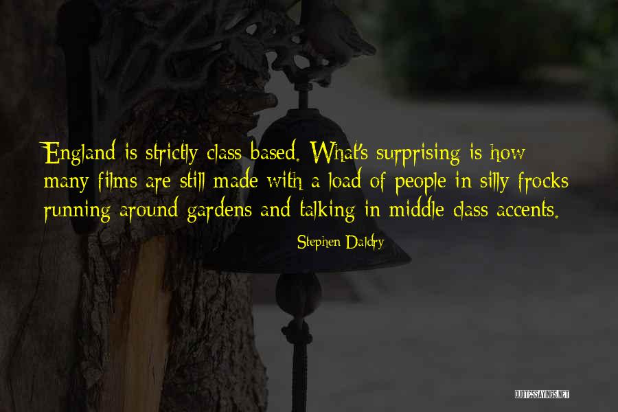 Leaneth Quotes By Stephen Daldry Leaneth Quotes By Stephen Daldry
