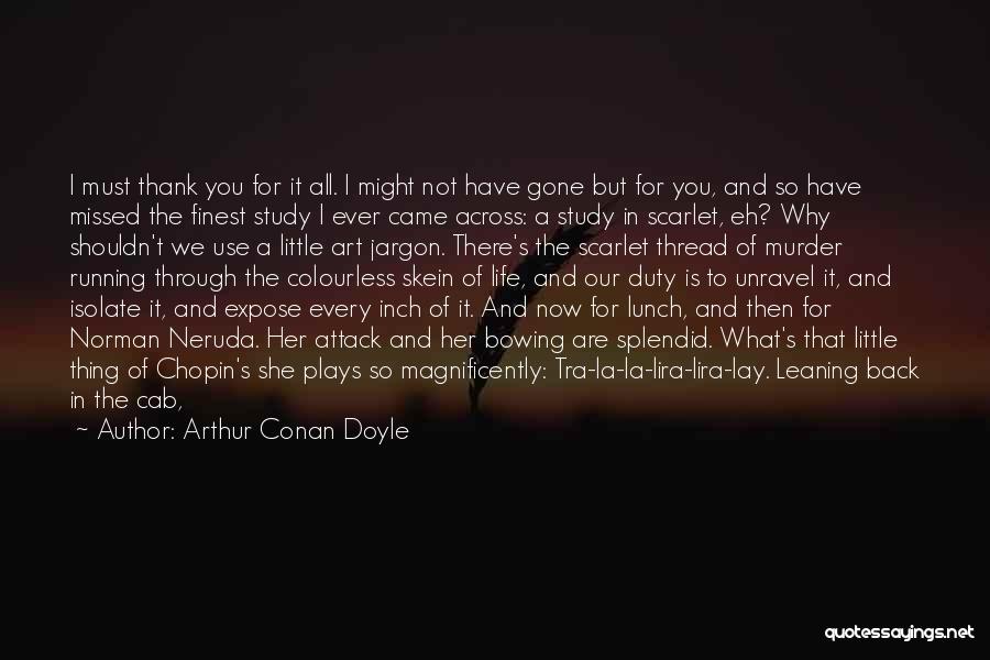 Leaning Back Quotes By Arthur Conan Doyle